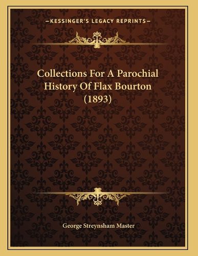 Cover image for Collections for a Parochial History of Flax Bourton (1893)