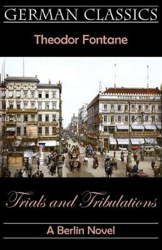 Cover image for Trials and Tribulations. A Berlin Novel (Irrungen, Wirrungen)