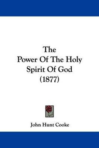 Cover image for The Power of the Holy Spirit of God (1877)