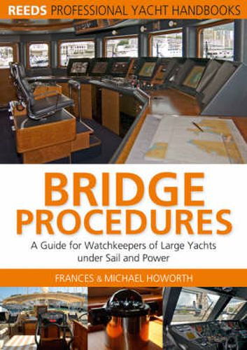 Cover image for Bridge Procedures: A Guide for Watch Keepers of Large Yachts Under Sail and Power
