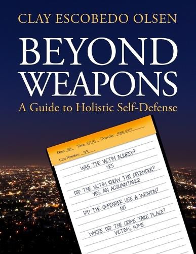 Cover image for Beyond Weapons - A Guide to Holistic Self-Defense