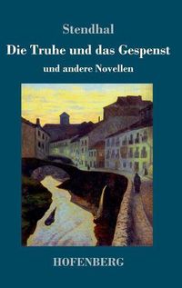 Cover image for Die Truhe und das Gespenst: und andere Novellen