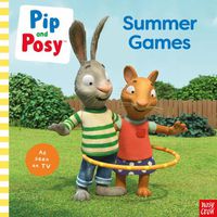 Cover image for Pip and Posy: Summer Games: TV tie-in picture book