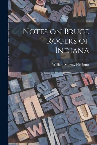 Notes on Bruce Rogers of Indiana