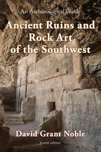 Cover image for Ancient Ruins and Rock Art of the Southwest: An Archaeological Guide