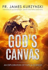 Cover image for God's Canvas: An Exploration of Faith, Astronomy, and Creation