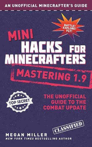 Cover image for Mini Hacks for Minecrafters: Mastering 1.9: The Unofficial Guide to the Combat Update