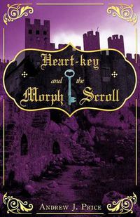 Cover image for Heart-key and the Morph Scroll