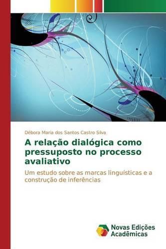 A relacao dialogica como pressuposto no processo avaliativo