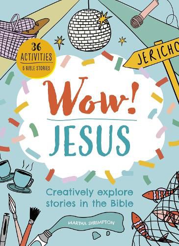 Cover image for Wow! Jesus: Creatively explore stories in the Bible