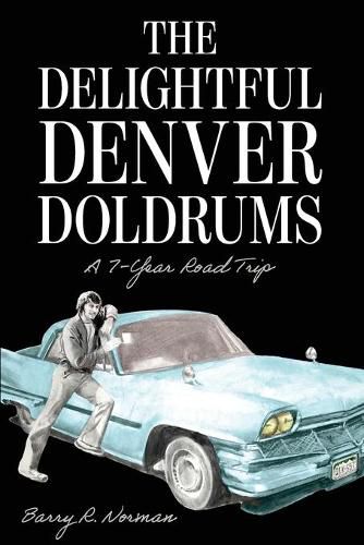 Cover image for The Delightful Denver Doldrums: A 7-Year Journey