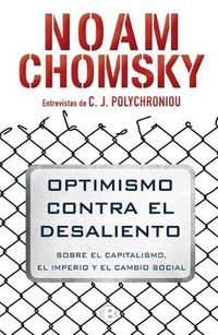 Cover image for Optimismo contra el desaliento/ Optimism over Despair : On Capitalism, Empire, and Social Change