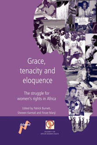 Cover image for Grace, Tenacity and Eloquence: The Struggle for Women's Rights in Africa