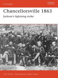 Cover image for Chancellorsville 1863: Jackson's Lightning Strike