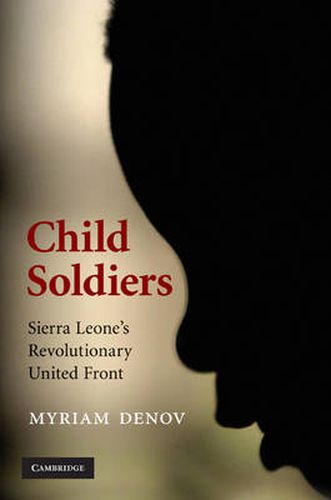 Cover image for Child Soldiers: Sierra Leone's Revolutionary United Front