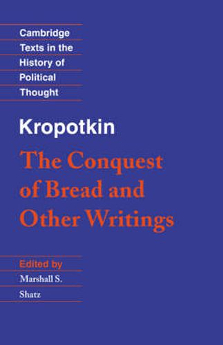 Cover image for Kropotkin: 'The Conquest of Bread' and Other Writings