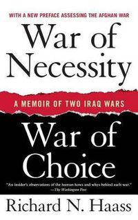 Cover image for War of Necessity, War of Choice: A Memoir of Two Iraq Wars