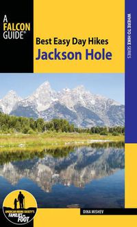 Cover image for Best Easy Day Hikes Jackson Hole