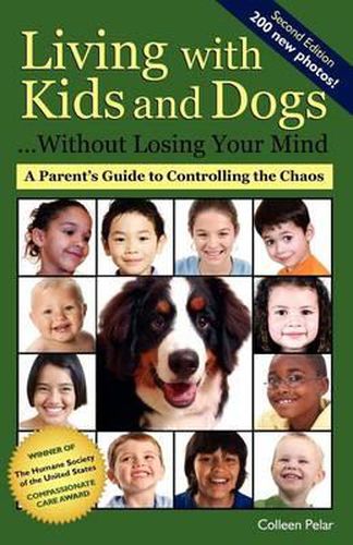 Cover image for Living with Kids and Dogs . . . Without Losing Your Mind: A Parent's Guide to Controlling the Chaos