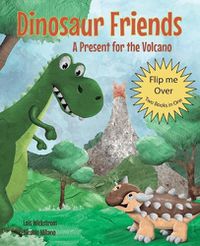 Cover image for Dinosaur Friends: 2 books in 1: A Present for the Volcano and Saving Conifer's Eggs