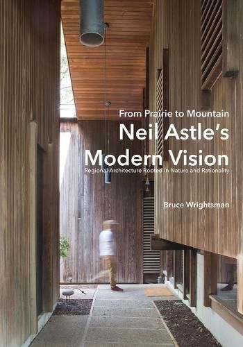 Cover image for From Prairie to Mountain - Neil Astle's Modern Vision