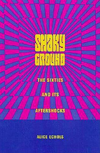 Cover image for Shaky Ground: The Sixties and Its Aftershocks