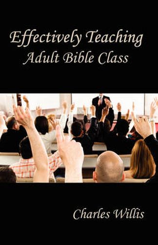 Cover image for Effectively Teaching Adult Bible Class