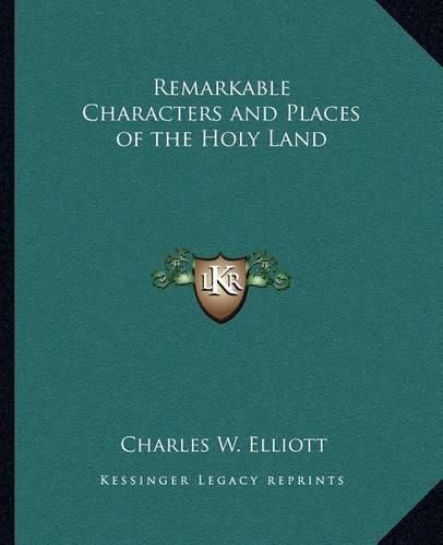 Cover image for Remarkable Characters and Places of the Holy Land