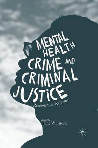 Cover image for Mental Health, Crime and Criminal Justice: Responses and Reforms