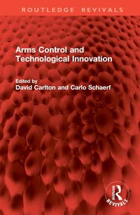 Cover image for Arms Control and Technological Innovation