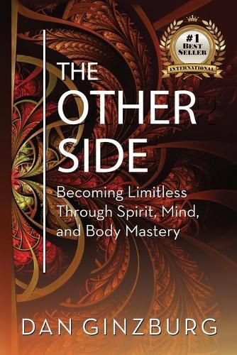 Cover image for The Other Side: Becoming Limitless Through Spirit, Mind and Body MASTERY