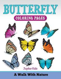 Cover image for Butterfly Coloring Pages: A Walk With Nature