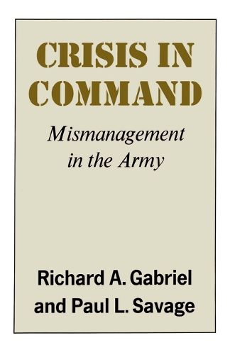 Cover image for Crisis in Command: Mismanagement in the Army