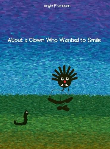 Cover image for About a Clown Who Wanted to Smile