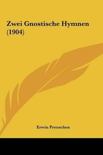 Cover image for Zwei Gnostische Hymnen (1904)