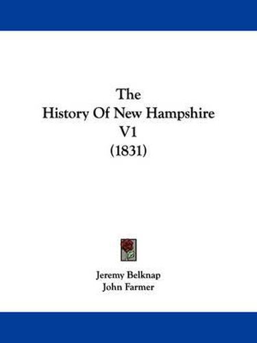 Cover image for The History of New Hampshire V1 (1831)