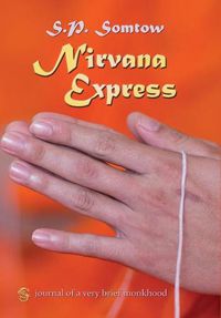 Cover image for Nirvana Express: Journal of a Very Brief Monkhood