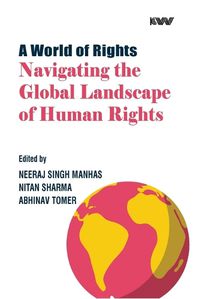 Cover image for A World of Rights: Navigating the Global Landscape of Human Rights