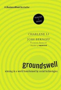 Cover image for Groundswell, Expanded and Revised Edition: Winning in a World Transformed by Social Technologies