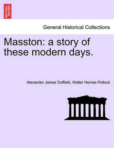 Cover image for Masston: A Story of These Modern Days. Vol. II