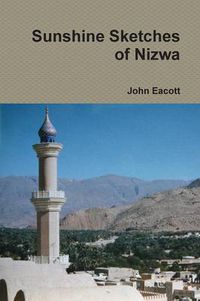 Cover image for Sunshine Sketches of Nizwa