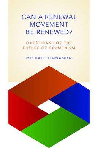 Cover image for Can a Renewal Movement be Renewed?: Questions for the Future of Ecumenism