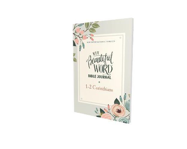 Cover image for NIV, Beautiful Word Bible Journal, 1-2 Corinthians, Paperback, Comfort Print