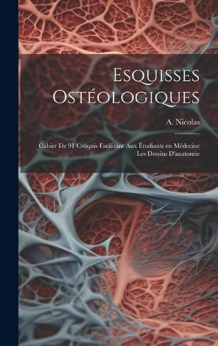 Cover image for Esquisses osteologiques
