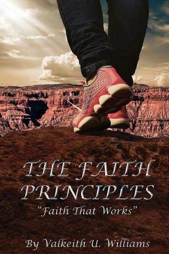 Cover image for The Faith Principles: Faith That Works