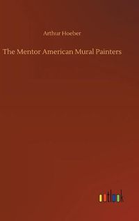 Cover image for The Mentor American Mural Painters