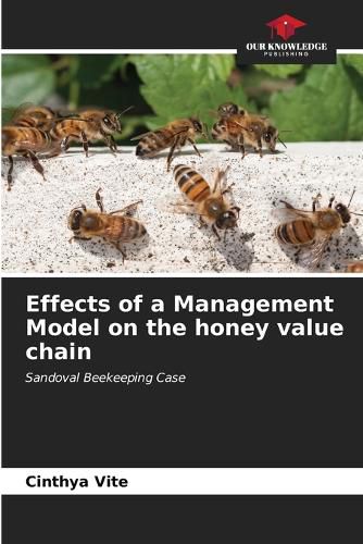 Cover image for Effects of a Management Model on the honey value chain