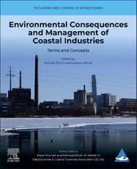 Cover image for Environmental Consequences and Management of Coastal Industries: Volume 3