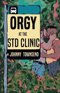 Cover image for Orgy at the STD Clinic