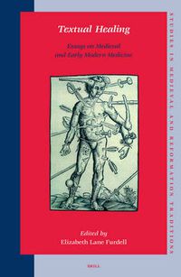 Cover image for Textual Healing: Essays on Medieval and Early Modern Medicine